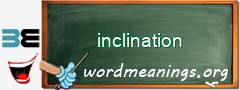 WordMeaning blackboard for inclination